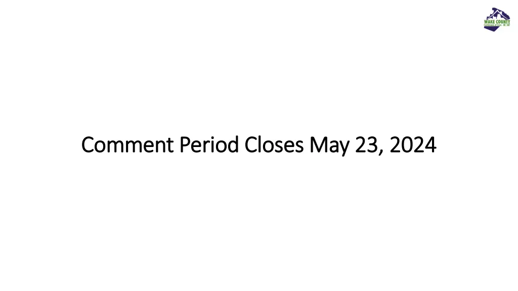 comment period closes may 23 2024 comment period