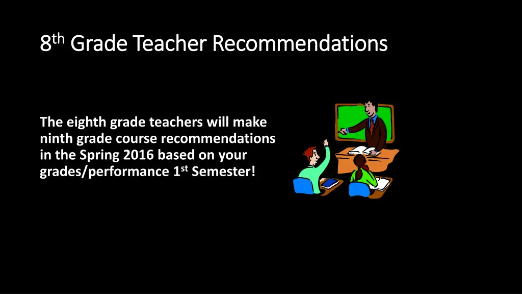 8 8 th th grade teacher recommendations grade