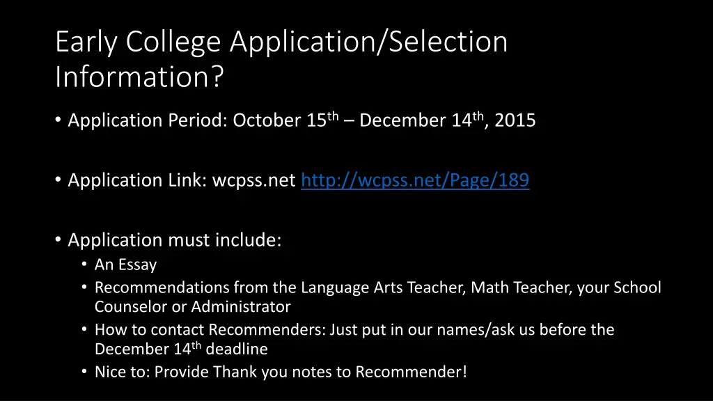 early college application selection information