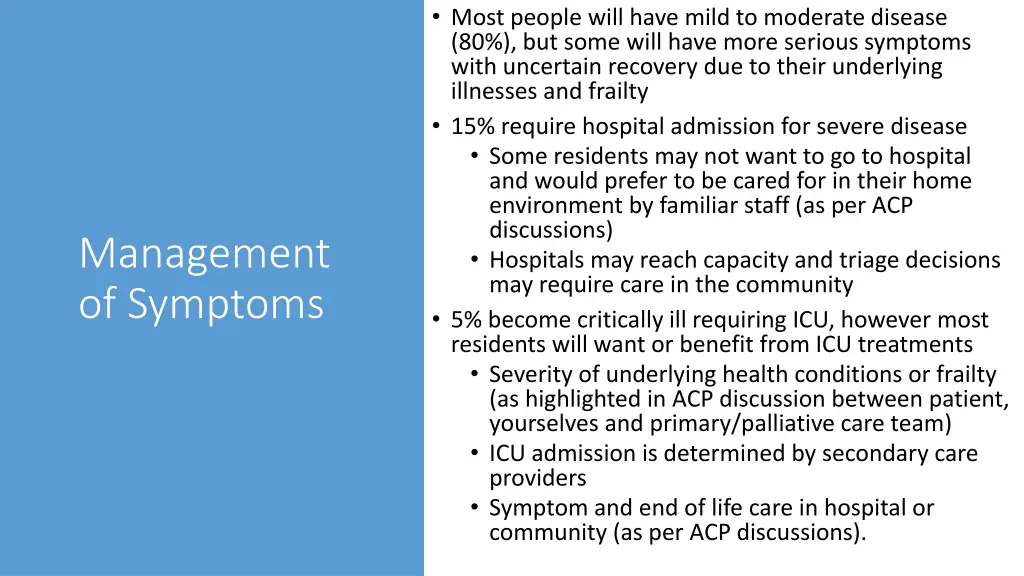 most people will have mild to moderate disease