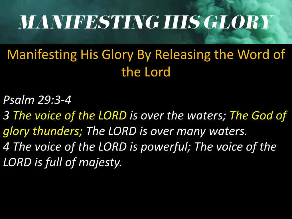 manifesting his glory by releasing the word 1