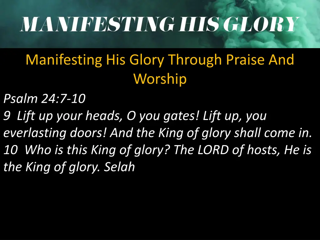 manifesting his glory through praise and worship 1