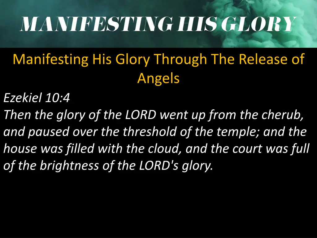 manifesting his glory through the release