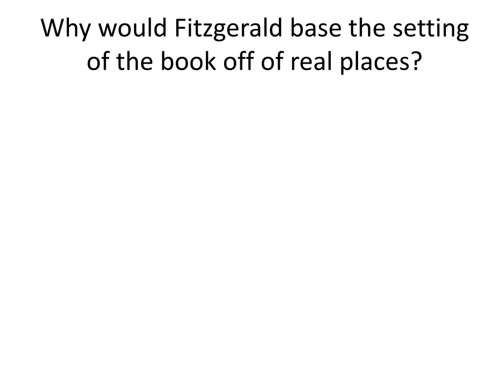 why would fitzgerald base the setting of the book