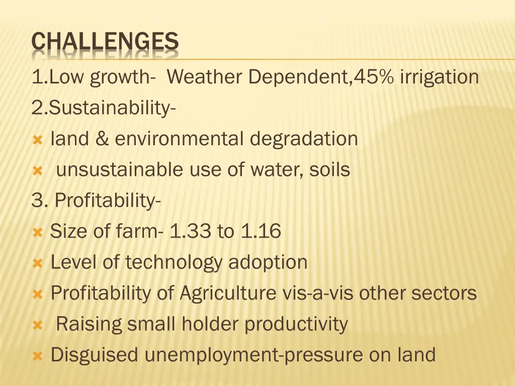 challenges 1 low growth weather dependent