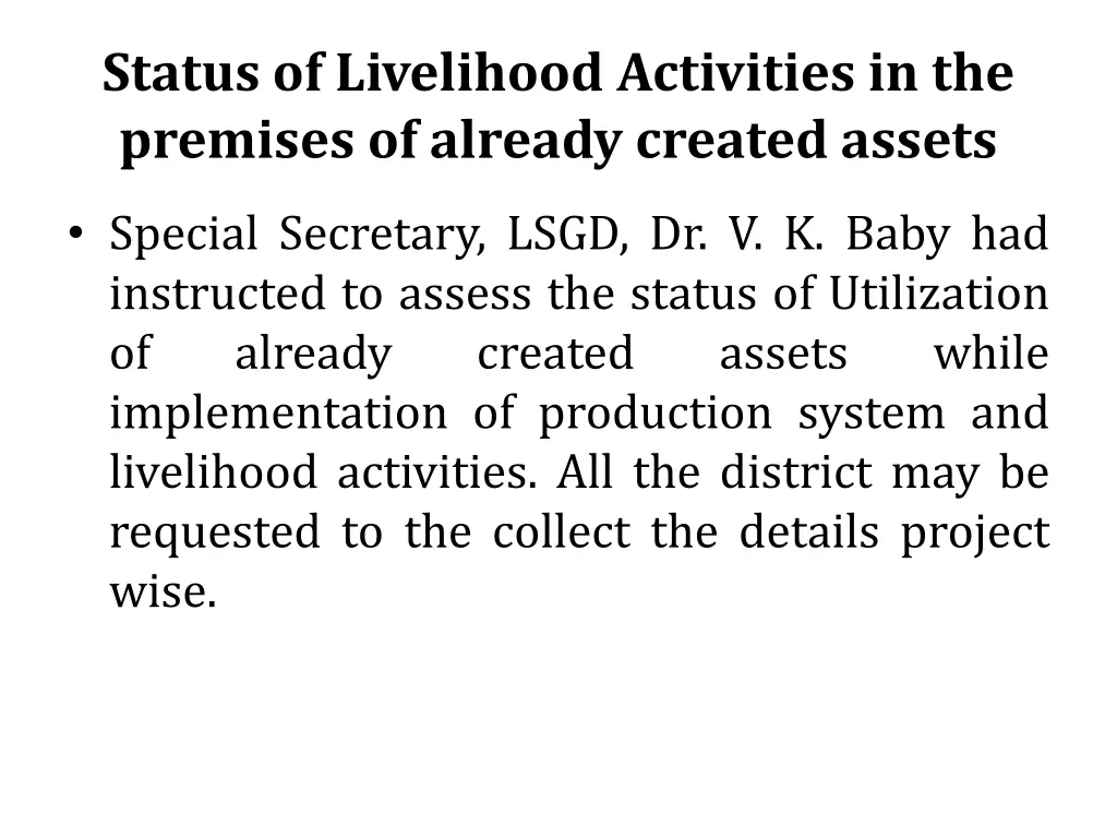 status of livelihood activities in the premises