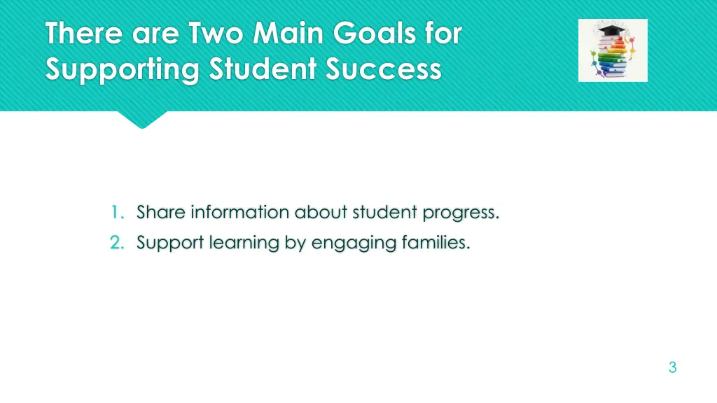 there are two main goals for supporting student