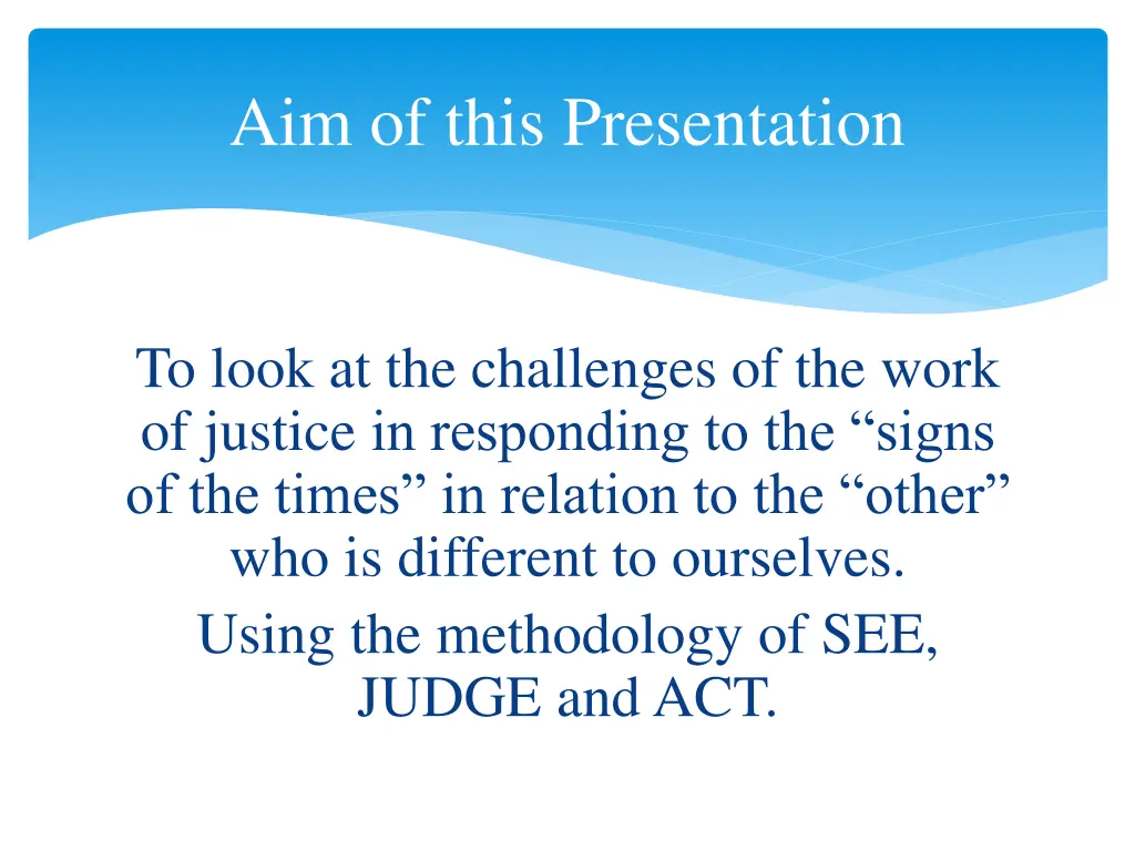 aim of this presentation