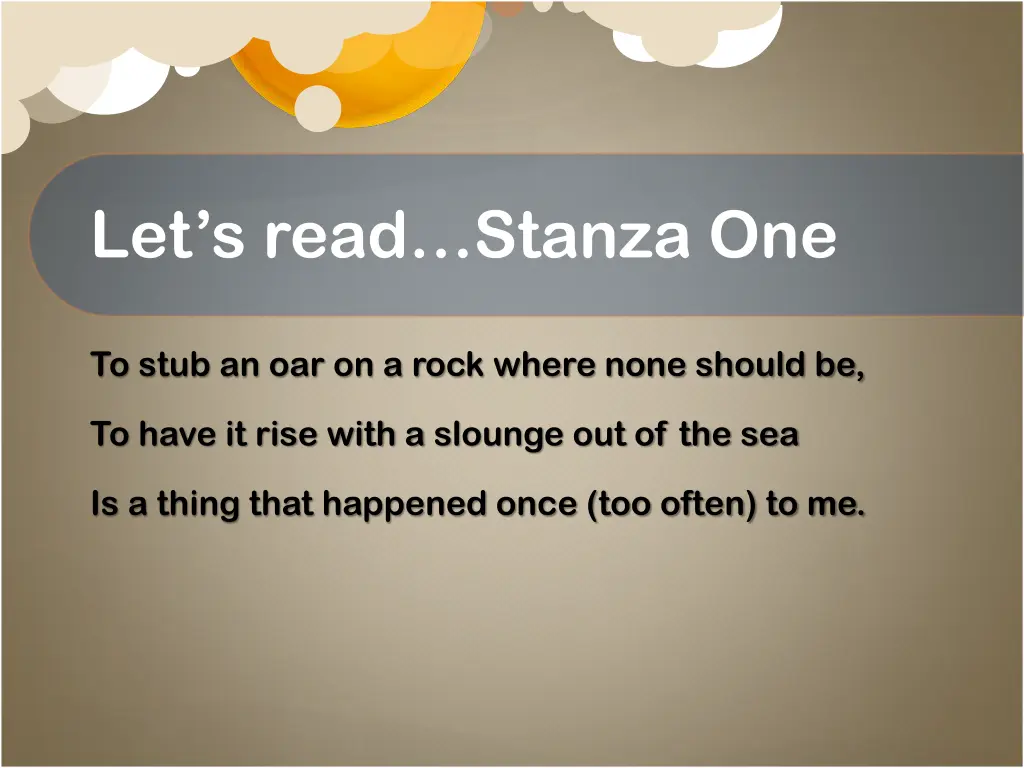 let s read stanza one