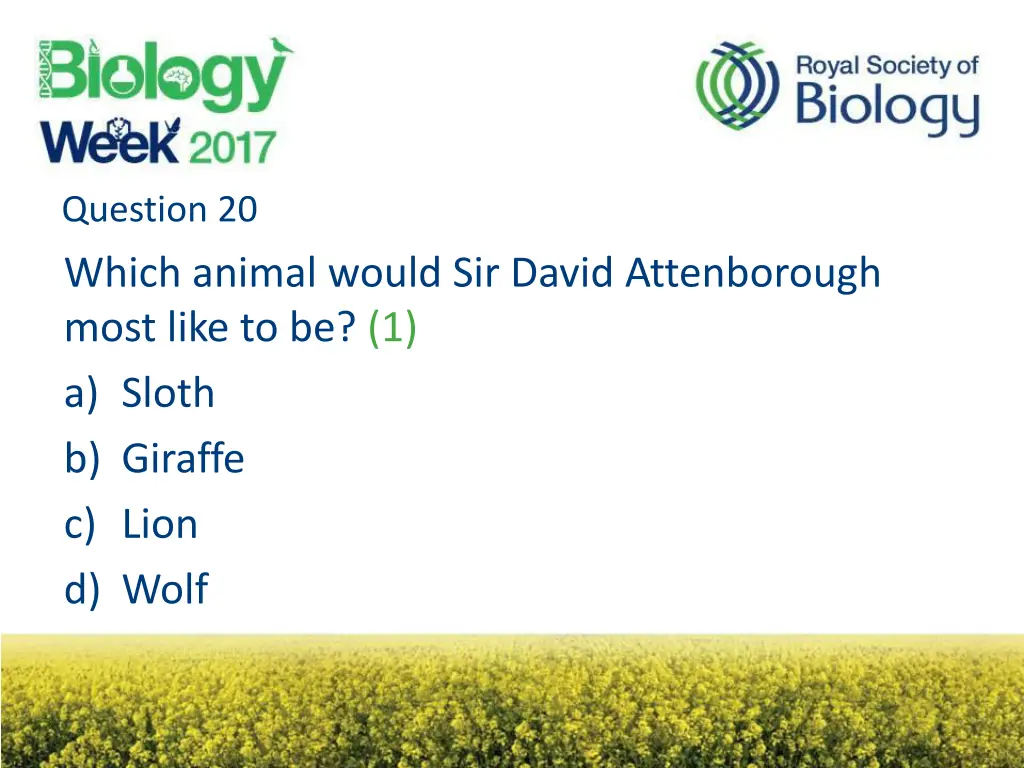 question 20 which animal would sir david