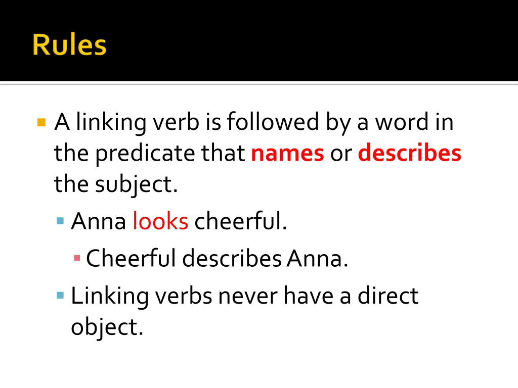 a linking verb is followed by a word