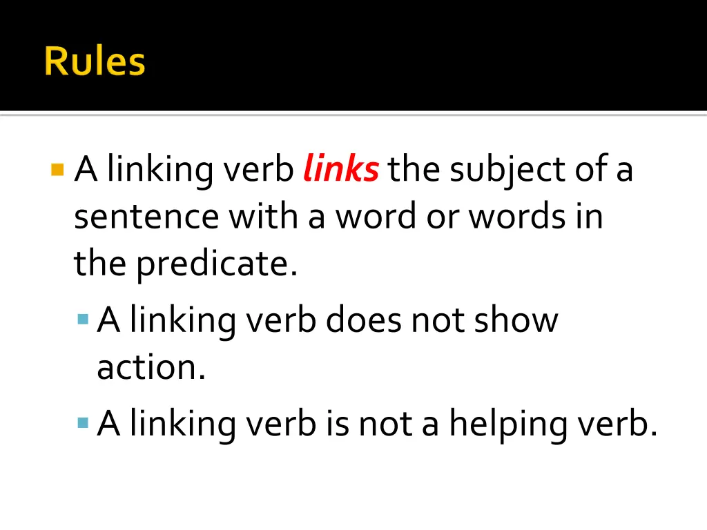 a linking verb links the subject of a sentence