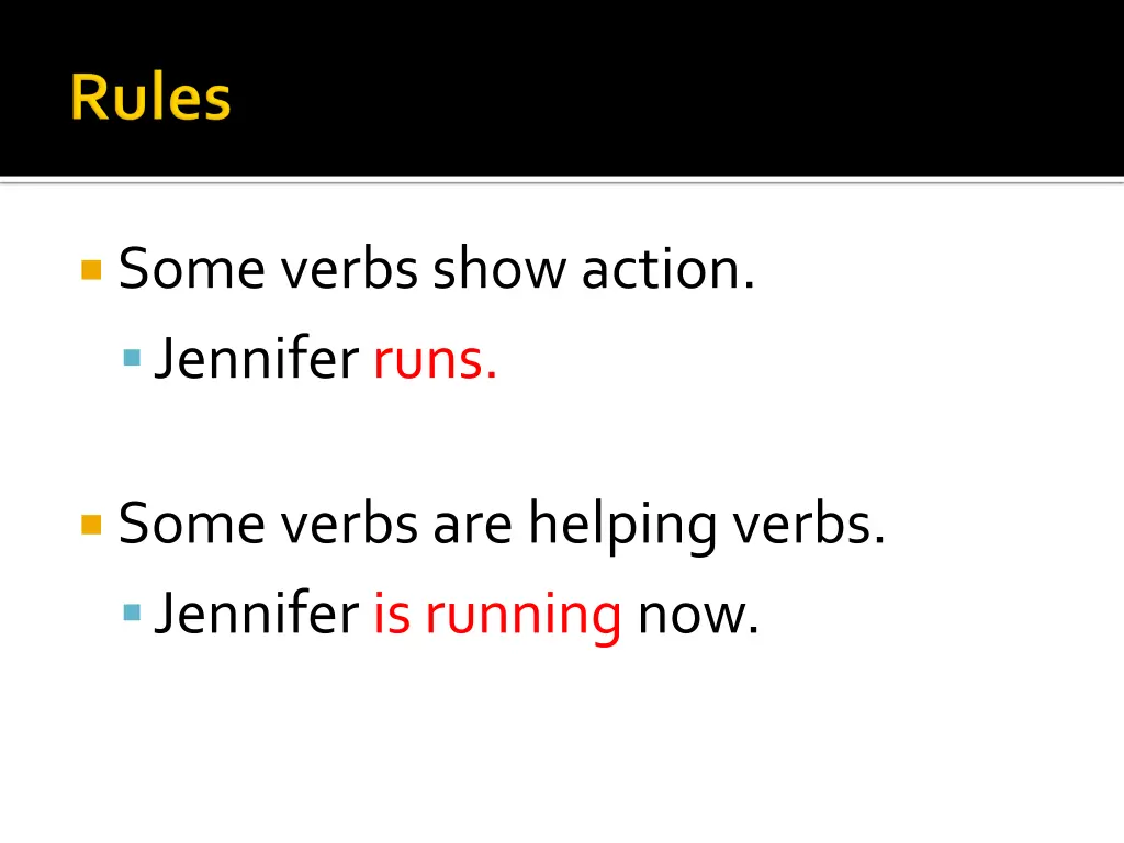 some verbs show action jennifer runs