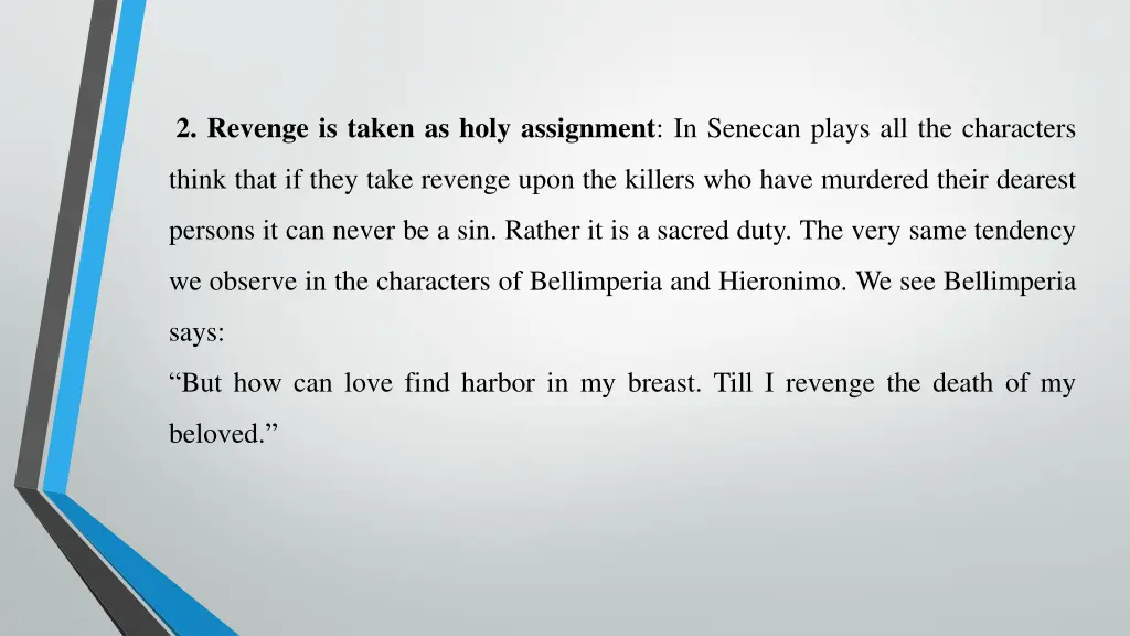 2 revenge is taken as holy assignment in senecan