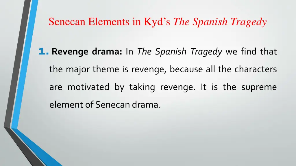 senecan elements in kyd s the spanish tragedy