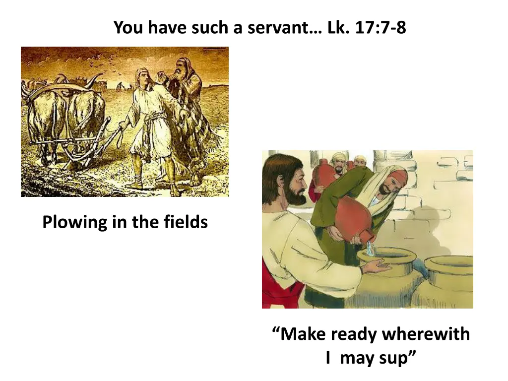 you have such a servant lk 17 7 8