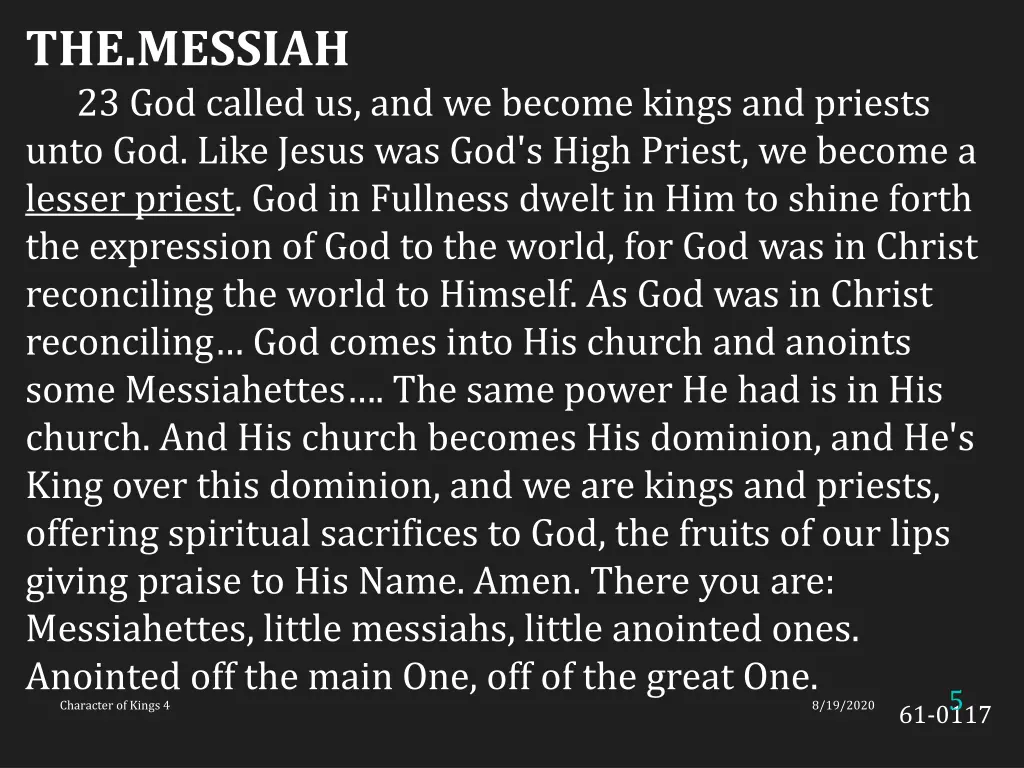 the messiah 23 god called us and we become kings