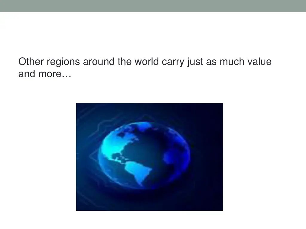 other regions around the world carry just as much