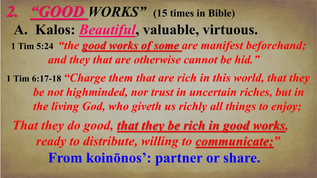 2 good works 15 times in bible a kalos beautiful