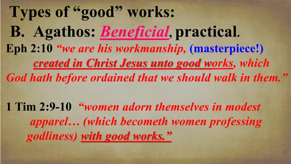 types of good works b agathos beneficial