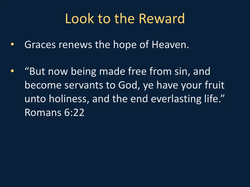 look to the reward