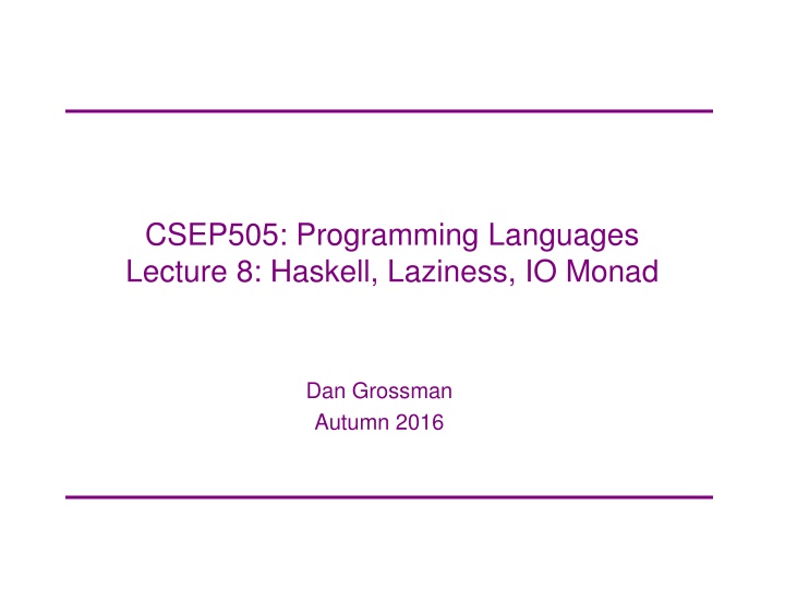 csep505 programming languages lecture 8 haskell