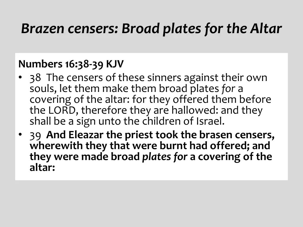 brazen censers broad plates for the altar