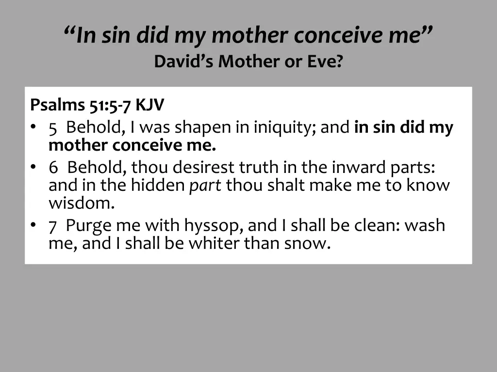 in sin did my mother conceive me david s mother