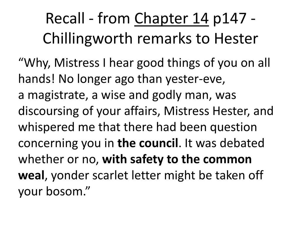 recall from chapter 14 p147 chillingworth remarks