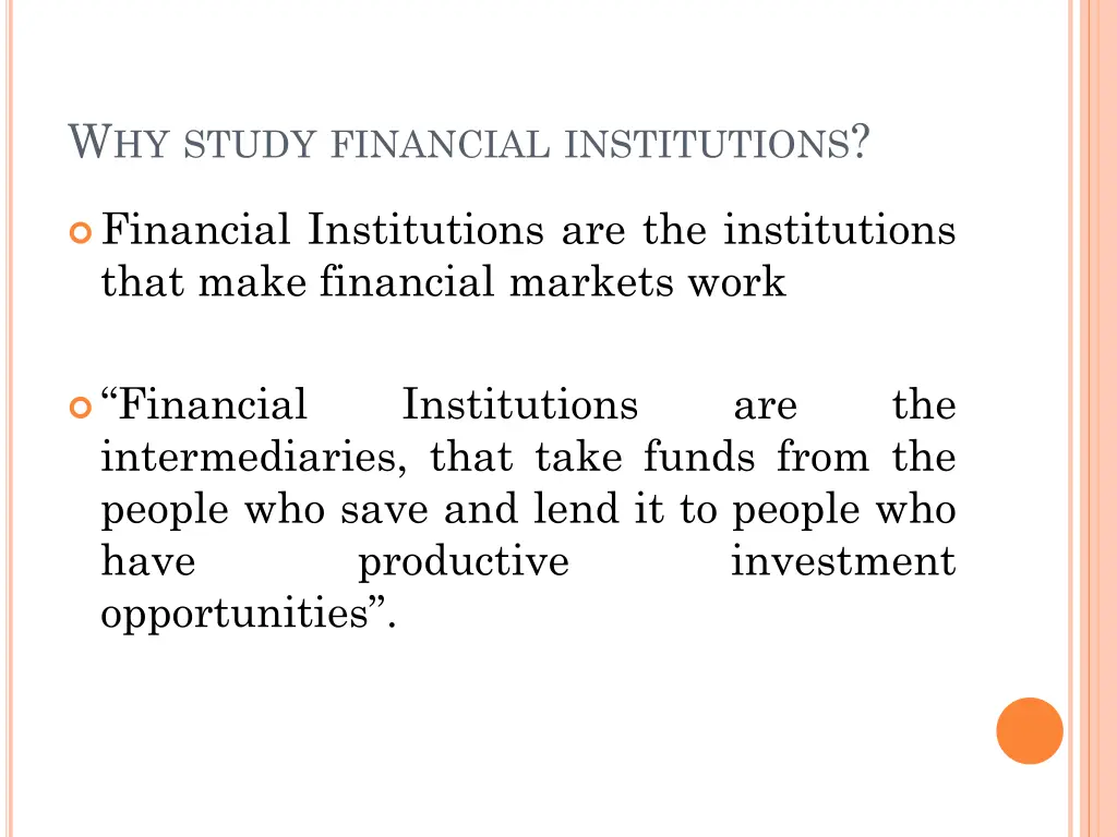 w hy study financial institutions