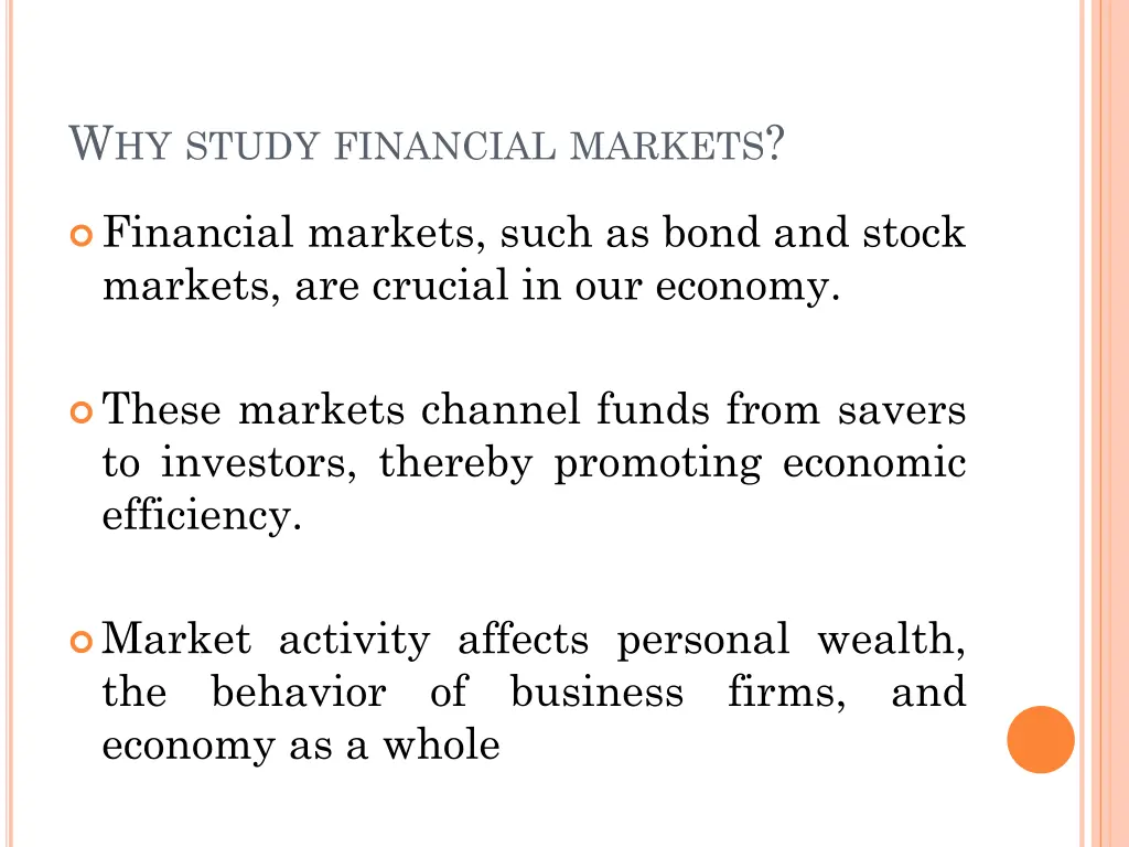 w hy study financial markets