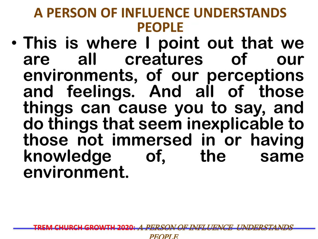 a person of influence understands people this