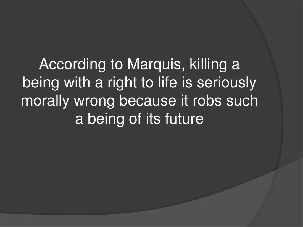 according to marquis killing a being with a right