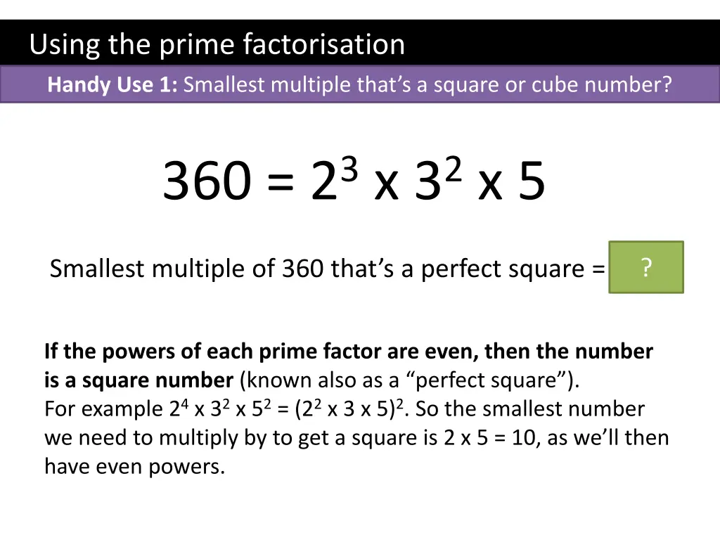 using the prime factorisation handy