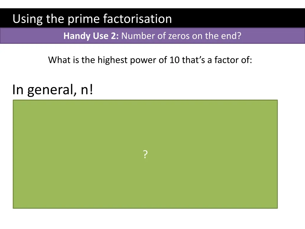 using the prime factorisation handy use 2 number 1