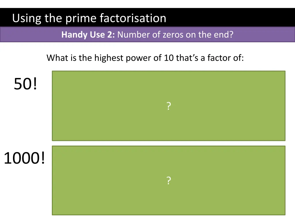 using the prime factorisation handy use 2 number