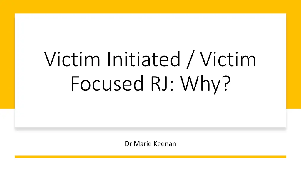 victim initiated victim focused rj why