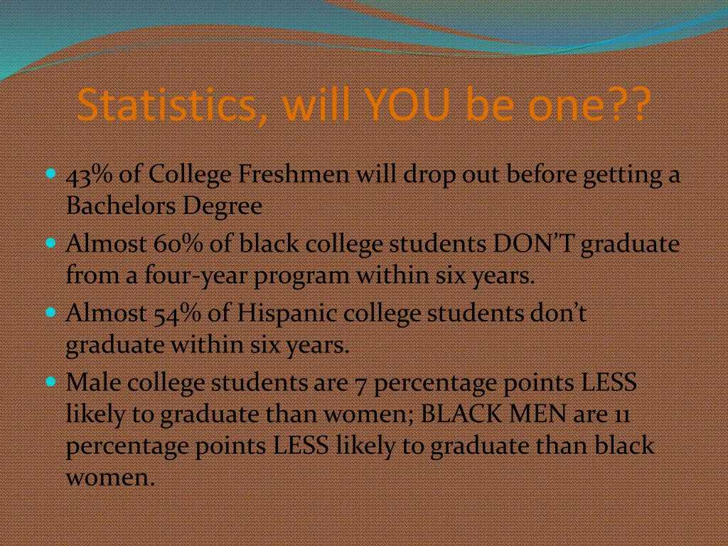 statistics will you be one