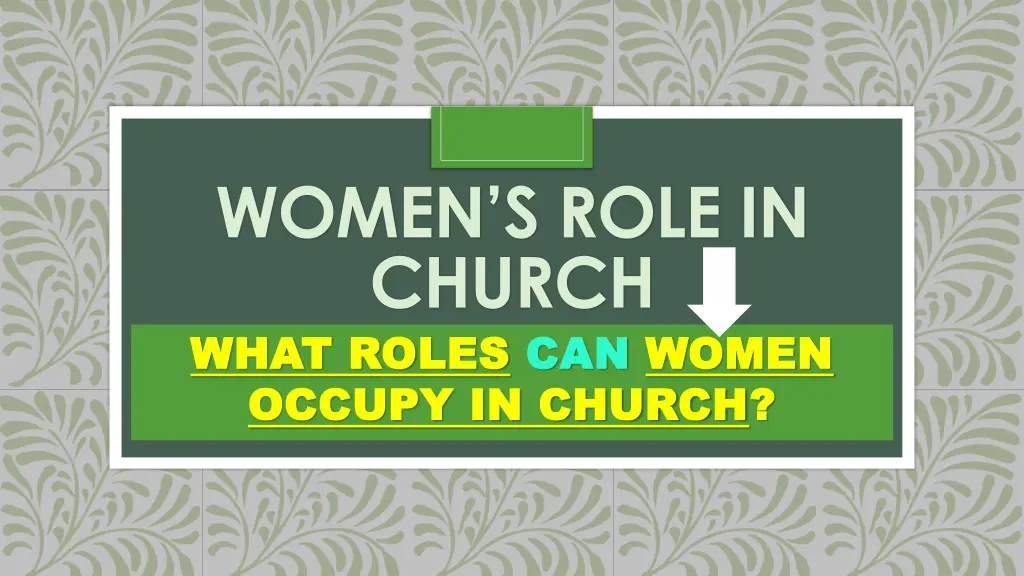 women s role in church what roles what roles