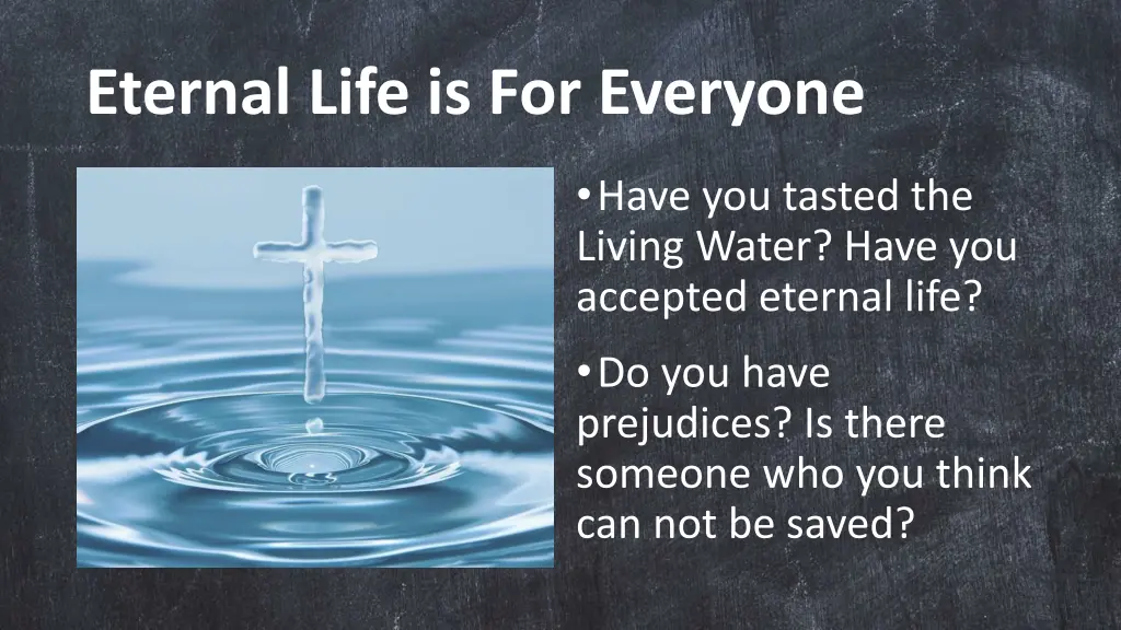 eternal life is for everyone