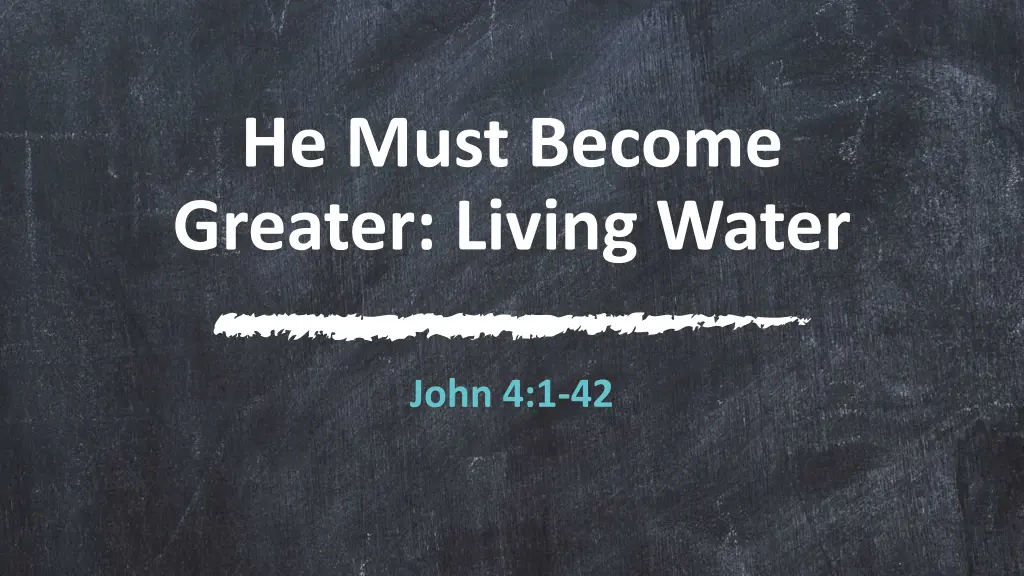 he must become greater living water 1