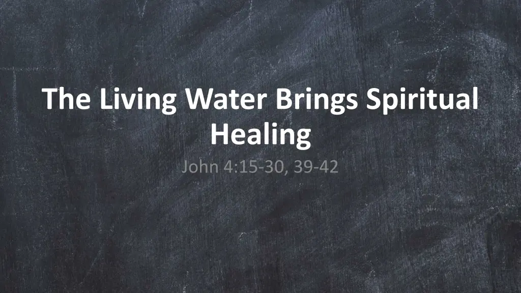 the living water brings spiritual healing john