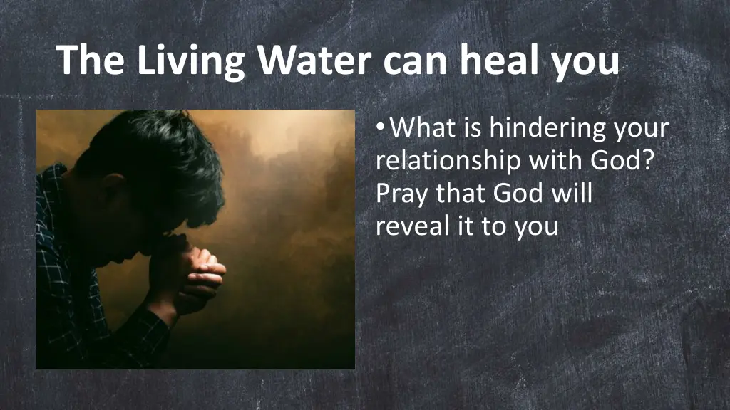 the living water can heal you