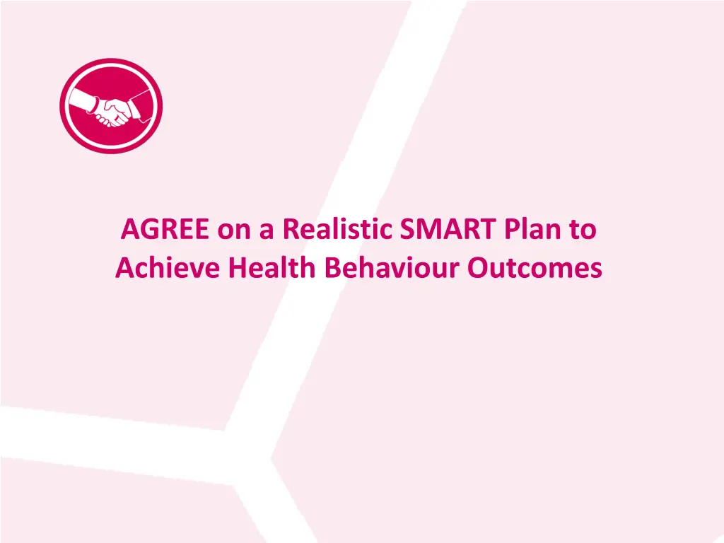 agree on a realistic smart plan to achieve health