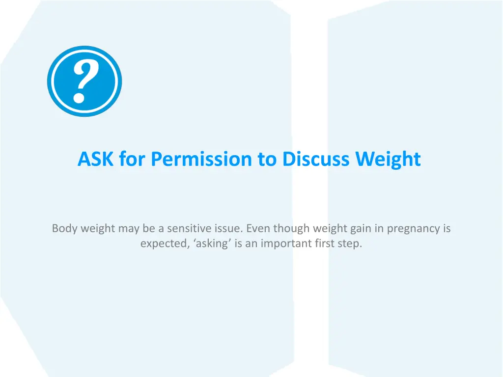 ask for permission to discuss weight