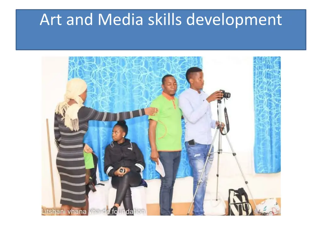 art and media skills development