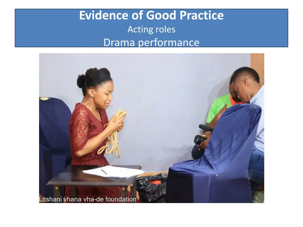 evidence of good practice acting roles drama