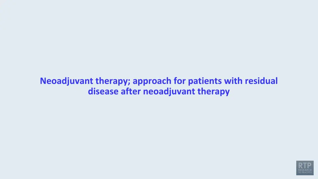 neoadjuvant therapy approach for patients with