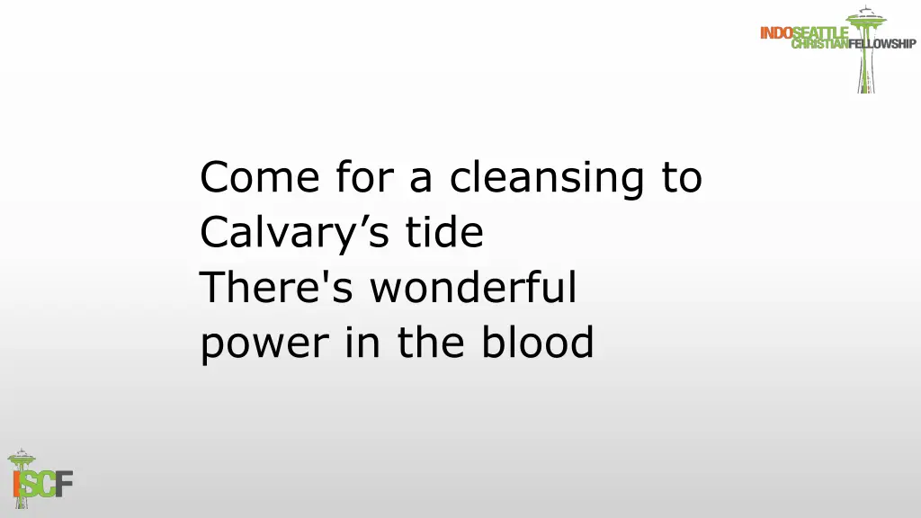 come for a cleansing to calvary s tide there