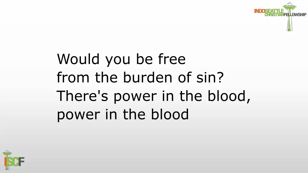 would you be free from the burden of sin there